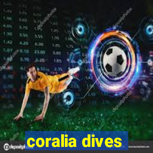 coralia dives